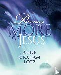 Lotz, Anne Graham - Pursuing More of Jesus