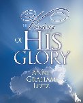 Lotz, Anne Graham - The Vision of His Glory