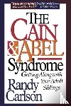 Carlson, Dr Randy - Cain & Abel Syndrome