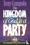 Campolo, Tony, Campolo, Anthony - The Kingdom of God is a Party
