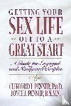 Penner, Clifford, Penner, Joyce J. - Getting Your Sex Life Off to a Great Start