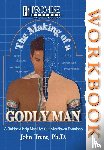 Trent, John T. - The Making of a Godly Man