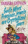 Johnson, Barbara - God's Most Precious Jewels are Crystallized Tears