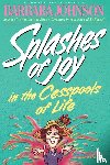 Johnson, Barbara - Splashes of Joy in the Cesspools of Life