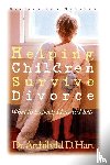 Hart, Archibald D. - Helping Children Survive Divorce