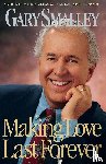 Smalley, Gary - Making Love Last Forever