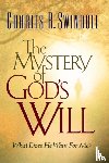 Swindoll, Charles R. - The Mystery of God's Will