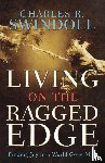 Swindoll, Charles R. - Living on the Ragged Edge