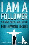 Sweet, Leonard - I Am a Follower