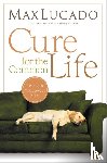 Lucado, Max - Cure for the Common Life