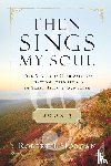Morgan, Robert - Then Sings My Soul Book 3 | Softcover