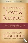 Eggerichs, Dr. Emerson - The Language of Love and Respect