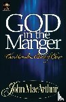 MacArthur, John F. - God in the Manger