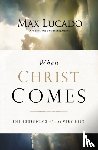 Lucado, Max - When Christ Comes
