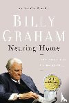 Graham, Billy - Nearing Home