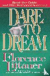 Littauer, Florence - DARE TO DREAM
