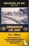 Allen, V.L. - The History of Black Mineworkers in South Africa