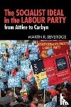 Beveridge, Martin R. - The Socialist Ideal in the Labour Party