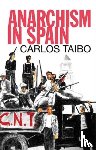 Taibo, Carlos - Anarchism in Spain