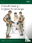 Windrow, Martin, Braby, Wayne - French Foreign Legion Paratroops