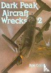 Collier, Ron - Dark Peak Aircraft Wrecks 2