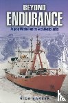 Barker, Nick - Beyond Endurance: an Epic of Whitehall and the South Atlantic Conflict