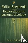 Tidball, Rev Dr Derek (Author) - Skilful shepherds
