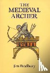 Bradbury, Jim - The Medieval Archer