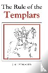 Upton-Ward, J.M. - The Rule of the Templars
