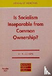 Cohen, G. A. - Is Socialism Inseparable from Common Ownership?
