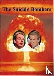Coates, Ken, Roy, Arundhati, Berger, John - The Suicide Bombers