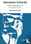  - Alexandra Kollantai: Women's Liberation and Revolutionary Love