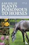 Allison, Keith - Guide to Plants Poisonous to Horses