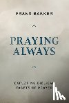 Bakker, Frans - Praying Always