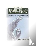 Johnson, Terry L. - Case for Traditional Protestantism