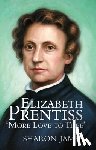 James, Sharon - Elizabeth Prentiss: More Love to Thee