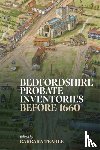  - Bedfordshire Probate Inventories before 1660