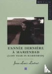 Leutrat, Jean-Louis - Last Year in Marienbad: ("L'annee Derniere a Marienbad")
