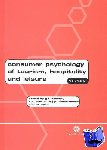 Crouch, Geoffrey (La Trobe University, Australia), Perdue, Richard (University of Colorado at Boulder, USA), Timmermans, Harry (Eindhoven University of Technology, The Netherlands) - Consumer Psychology of Tourism, Hospitality and Leisure - Volume 3