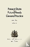 Fry, John - Present State and Future Needs in General Practice