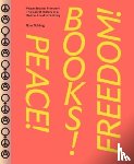 Schling, Rosa - Peace! Books! Freedom! The Secret History of a Radical London Building