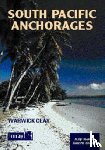 Clay, Warwick - South Pacific Anchorages