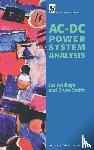 Smith, B. C., Arrillaga, J., Arrillaga, Jos - AC-DC POWER SYSTEM ANALYSIS