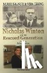 - Nicholas Winton and the Rescued Generation