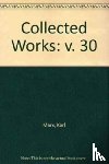 Marx, Karl, Engels, Friedrich - Collected Works