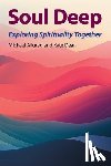 Allured, Michael - Soul Deep: Exploring Spirituality Together