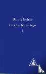 Bailey, Alice A. - Discipleship in the New Age,