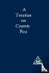 Bailey, Alice A. - A Treatise on Cosmic Fire