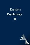 Bailey, Alice A. - Esoteric Psychology