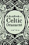 Merne, John G - A Handbook of Celtic Ornament